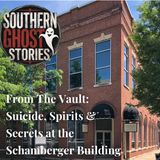 From The Vault: Suicide, Spirits, and Secrets at the Schamberger Building