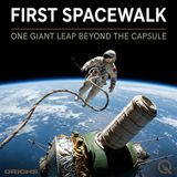 First Spacewalk - I Feel Like a Million Dollars: Ed White's Reluctant Return to Earth