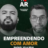 Propósito, Lucro e impacto com  Rafa Vila Real   | Empreendendo no Reino