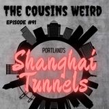 Episode #91 Portland's Shanghai Tunnles