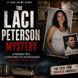 The Laci Peterson Mystery