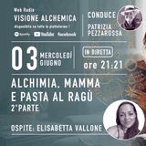 ALCHIMIA MAMMA E PASTA AL RAGÙ con ELISABETTA VALLONE 2° Parte
