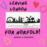 Ep5_London_Lockdown_Norfolk Part Two mp3