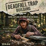 Deadfall Trap Building - Master the ancient art of survival with Ranger Theo Wilder