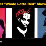 What Whole Lotta Red Shows