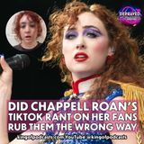 Did Chappell Roan's Tik Tok Rant on Her Fans Rub Them the Wrong Way