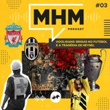 Hooligans: Brigas no futebol e a Tragédia de Heysel
