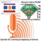 Episode 39: Learning & Applying of Science