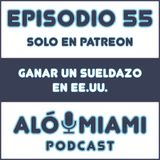 Aló Miami - Ep. 55. Ganar un sueldazo en EE.UU. (TRÁILER)