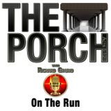 The Porch - On The Run