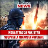 India colpisce il Pakistan, Minaccia Nucleare: il mondo intero trattiene il respiro!