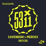 S03E20 - Cavendish > Merckx