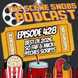 🎬 Mick Pitches His Screenplays + Movies of 2026 So Far + Top 5 Upcoming Films | Ep. 428