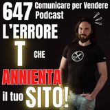 647 - L'Errore T che annienta il tuo Sito e spezza il Fatturato!