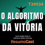 T3#034 O algoritmo da vitória | José Salibi Neto e Adriane Salles Gomes