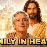 Will We Recognize Our Family in Heaven_ (No Ads)(