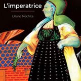 Liliana Nechita "L'imperatrice"