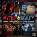 Myths vs. Reality: CIA and FBI Revealed by Their Deputy Directors