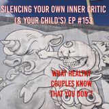 Silencing Your Own Inner Critic (&Your Child's)