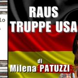🇩🇪 RAUS truppe USA – di M. PATUZZI | Notiziario dalla #Germania