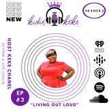 S2: Episode #3 - "Living Out Loud"