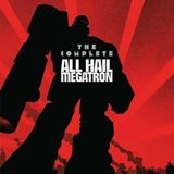 Source Material Live: The Transformers - All Hail Megatron