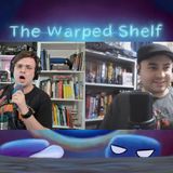 The Warped Shelf - Curse of Filthy Casuals