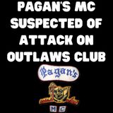 Did Pagan's Attack Outlaws MC