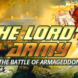 NTEB RADIO BIBLE STUDY: The Born Again Church And The Redeemed Tribulation Saints Are The 'LORD's Army' At The Battle Of Armageddon