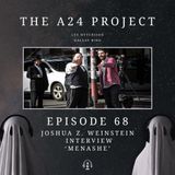 68 - Joshua 'Menashe' Z. Weinstein Interview