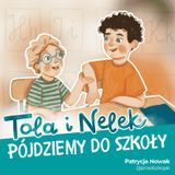 Tola i Nelek - Pójdziemy do szkoły