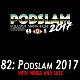 82 - Live from Podslam 2017 w/ Mable & Suze