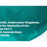 Merfolk, Underwater Kingdoms, and the Mysteries of the Deep Part 2 with Amanda B