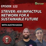 122: Striver: An Impactful Network for a Sustainable Future - Austin Kasso