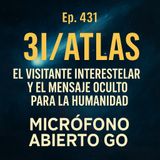 El Misterio del Cometa Interestelar 3I/ATLAS: ¿Mensajero Cósmico o Nave Estelar? | Ep. 431