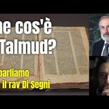 Che cos'è il Talmud? Il prof  interroga  il Rabbino Capo di Roma