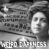 THE HOUSEWIFE WHO CHANNELED A DEAD AUTHOR FOR 25 YEARS: Pearl Curran and Her Ouija Board