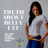 Truth about Belly Fat