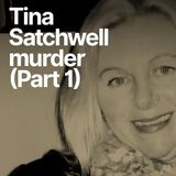 THE MURDER OF TINA SATCHWELL