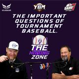 The Important Questions of Tournament Baseball | The Hitting Zone | YBM