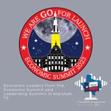 Episode 20, Economic Leaders from the Leadership Summit in Marshall, TX