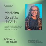 REPRISE: Medicina do Estilo de Vida: quais práticas podem melhorar a saúde?