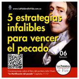 5 Estrategias infalibles para vencer el pecado - De los capítulos 11 y 12