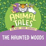 The Haunted Woods
