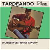 Brasileirices :: Jorge Ben Jor