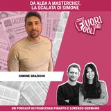 Fuori dai fogli stagione 2 - Da Alba a Masterchef, la scalata di Simone