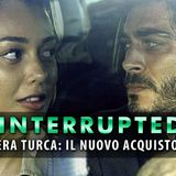 Interrupted: Tutto Sulla Nuova Serie Turca Di Mediaset, Sul Tema Della Reincarnazione!