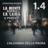 1.4 L'Alchimia della Paura