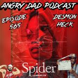 New Angry Dad Podcast Episode 565 Spider with Director Desmon Heck