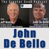 John DeBello on The Greater Good Podcast with Jeff Wohler Ep 532